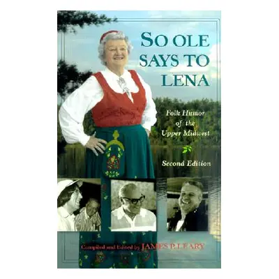 "So OLE Said to Lena: Folk Humor of the Upper" - "" ("Leary James P.")(Paperback)