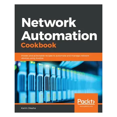 "Network Automation Cookbook" - "" ("Okasha Karim Ahmed Adel")(Paperback)