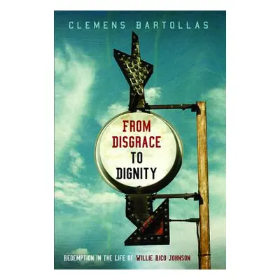 "From Disgrace to Dignity" - "" ("Bartollas Clemens")(Paperback)