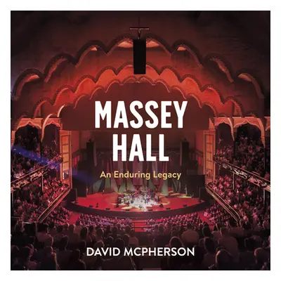 "Massey Hall" - "" ("McPherson David")(Paperback)