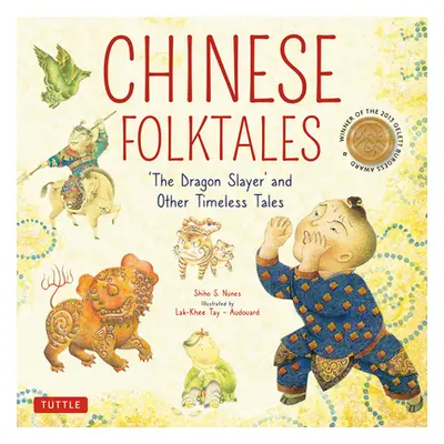 "Chinese Folktales: The Dragon Slayer and Other Timeless Tales" - "" ("Nunes Shiho S.")(Pevná va