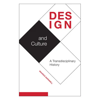 "Design and Culture: A Transdisciplinary History" - "" ("Barnwell Maurice")(Pevná vazba)