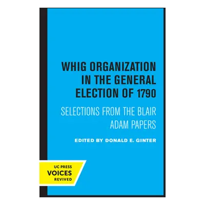 "Whig Organization in the General Election of 1790: Selections from the Blair Adam Papers" - "" 