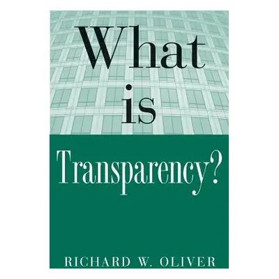 "What is Transparency?" - "" ("Oliver R. E.")(Paperback)