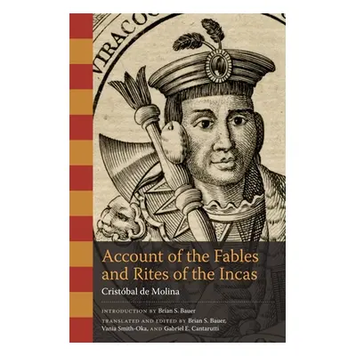 "Account of the Fables and Rites of the Incas" - "" ("Molina Cristbal de")(Paperback)