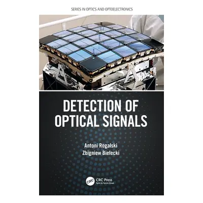 "Detection of Optical Signals" - "" ("Rogalski Antoni")(Pevná vazba)