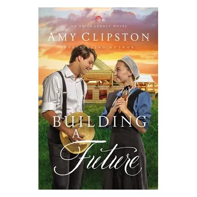 "Building a Future" - "" ("Clipston Amy")(Paperback)