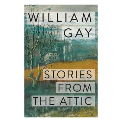 "Stories from the Attic" - "" ("Gay William")(Pevná vazba)