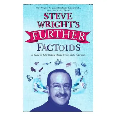 "Steve Wright's Further Factoids" - "" ("Wright Steve")(Paperback)