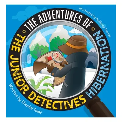 "The Adventures Of The Junior Detectives: Hibernation" - "" ("Tom Chantal")(Pevná vazba)