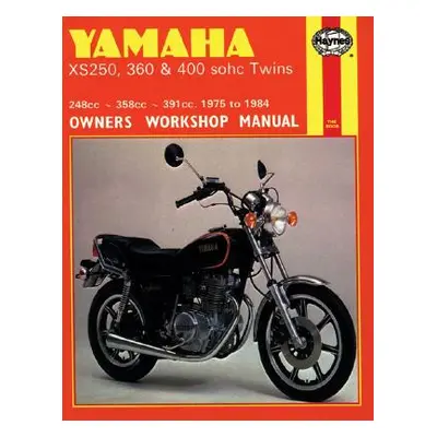 "Yamaha Xs250, 360 and 400 Sohc Twins Owners Workshop Manual, No. 378: '75-'84" - "" ("Haynes Jo