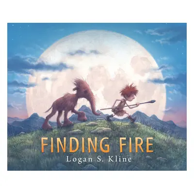 "Finding Fire" - "" ("Kline Logan S.")(Pevná vazba)