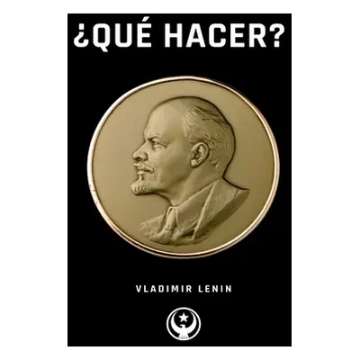 "Qu Hacer?" - "" ("Lenin Vladimir")(Paperback)