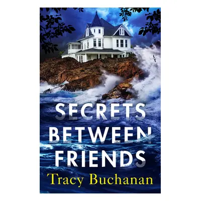 "Secrets Between Friends" - "" ("Buchanan Tracy")(Paperback)