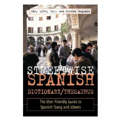 "Streetwise Spanish Dictionary/Thesaurus" - "" ("McVey Gill Mary")(Paperback)