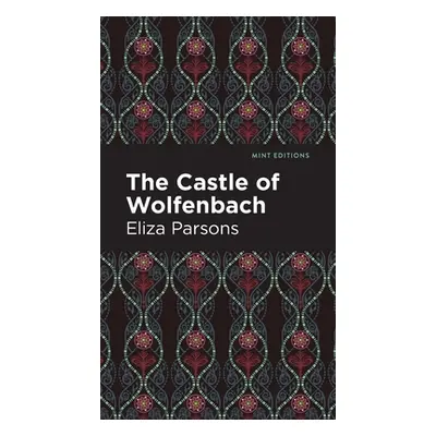 "The Castle of Wolfenbach" - "" ("Parsons Eliza")(Pevná vazba)