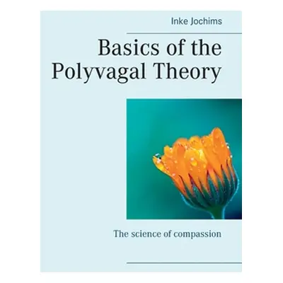 "Basics of the Polyvagal Theory: The science of compassion" - "" ("Jochims Inke")(Paperback)