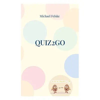 "Quiz2go: Ratespa fr die ganze Familie" - "" ("Felske Michael")(Paperback)