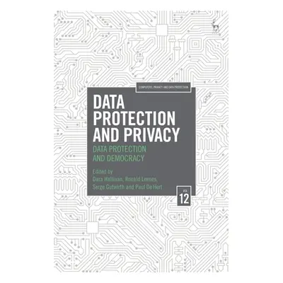 "Data Protection and Privacy, Volume 12: Data Protection and Democracy" - "" ("Hallinan Dara")(P