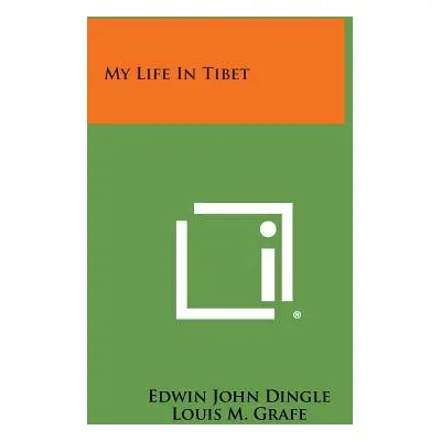 "My Life In Tibet" - "" ("Dingle Edwin John")(Paperback)