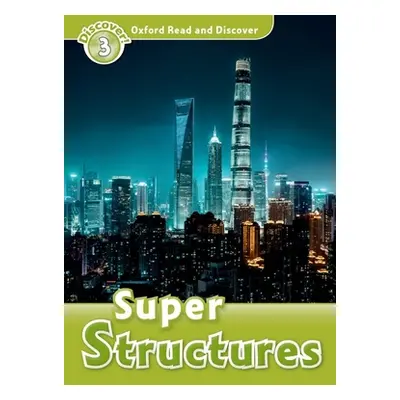 "Oxford Read and Discover: Super Structures" - "" ("Undrill Fiona")(Paperback)