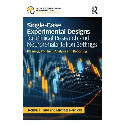 "Single-Case Experimental Designs for Clinical Research and Neurorehabilitation Settings: Planni