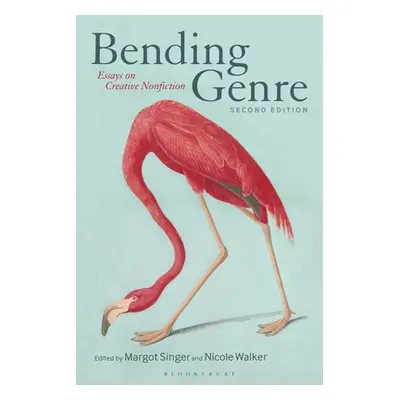 "Bending Genre: Essays on Creative Nonfiction" - "" ("Singer Margot")(Paperback)