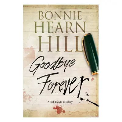 "Goodbye Forever" - "" ("Hill Bonnie Hearn")(Paperback)