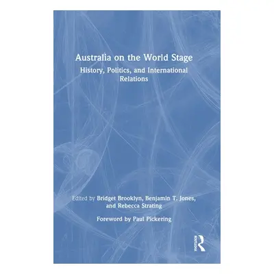 "Australia on the World Stage: History, Politics, and International Relations" - "" ("Brooklyn B