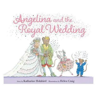 "Angelina and the Royal Wedding" - "" ("Holabird Katharine")(Pevná vazba)