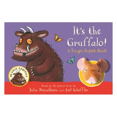 "It's the Gruffalo! A Finger Puppet Book" - "" ("Donaldson Julia")(Board book)