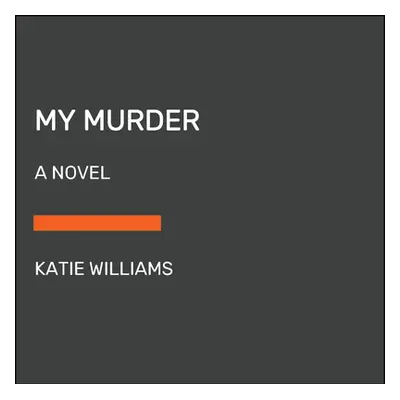 "My Murder" - "" ("Williams Katie")(Paperback)