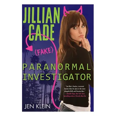 "Jillian Cade: (Fake) Paranormal Investigator" - "" ("Klein Jen")(Paperback)