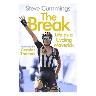 "The Break: Life as a Cycling Maverick" - "" ("Cummings Steve")(Paperback)