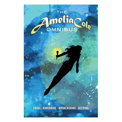 "Amelia Cole Omnibus" - "" ("Kirkbride D. J.")(Paperback)