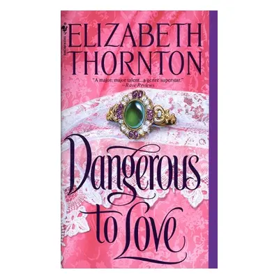 "Dangerous to Love" - "" ("Thornton Elizabeth")(Mass Market Paperbound)