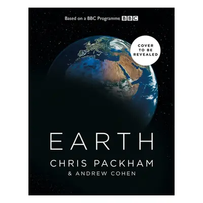 "Earth: Over 4 Billion Years in the Making" - "" ("Packham Chris")(Pevná vazba)