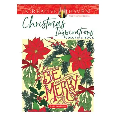 "Creative Haven Christmas Inspirations Coloring Book" - "" ("Mazurkiewicz Jessica")(Paperback)