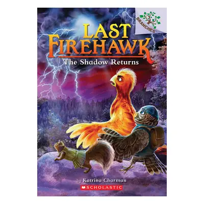 "The Shadow Returns: A Branches Book (the Last Firehawk #12)" - "" ("Charman Katrina")(Paperback