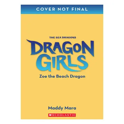 "Zoe the Beach Dragon (Dragon Girls #11)" - "" ("Mara Maddy")(Paperback)