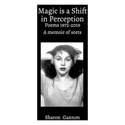 "Magic Is A Shift In Perception" - "" ("Gannon Sharon")(Paperback)