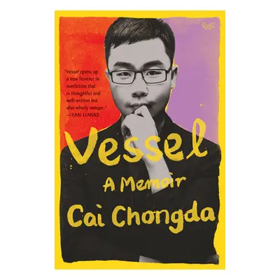 "Vessel: A Memoir" - "" ("Cai Chongda")(Pevná vazba)