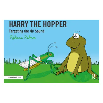 "Harry the Hopper: Targeting the H Sound" - "" ("Palmer Melissa")(Paperback)