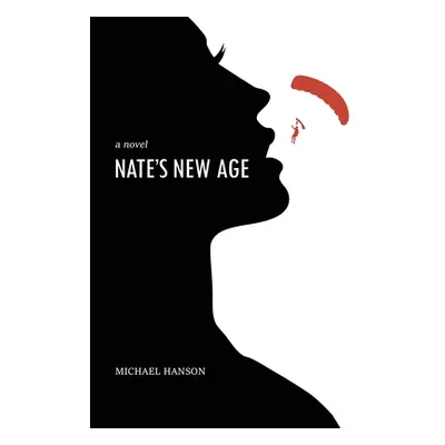 "Nate's New Age" - "" ("Hanson Michael")(Paperback)