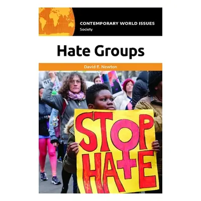 "Hate Groups: A Reference Handbook" - "" ("Newton David")(Pevná vazba)