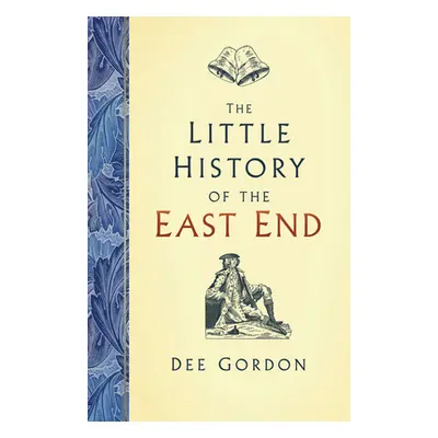 "Little History of the East End" - "" ("Gordon Dee")(Pevná vazba)