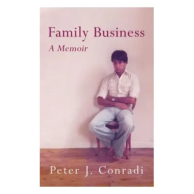 "Family Business" - "" ("Conradi Peter J.")(Pevná vazba)