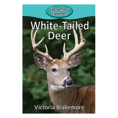 "White-Tailed Deer" - "" ("Blakemore Victoria")(Paperback)