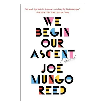 "We Begin Our Ascent" - "" ("Reed Joe Mungo")(Paperback)