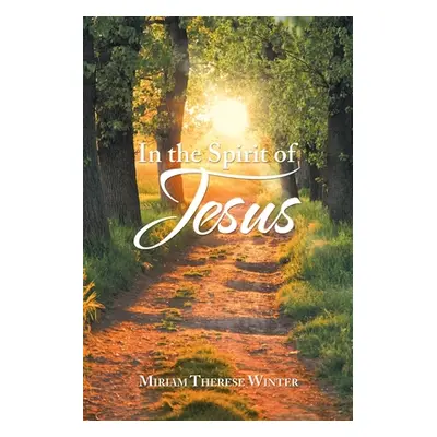 "In the Spirit of Jesus" - "" ("Winter Miriam Therese")(Paperback)